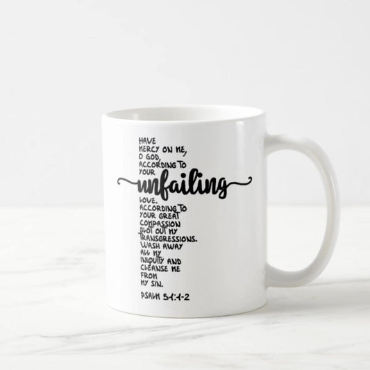 Psalm 51:1-2 Coffee Mug (11oz) - Have Mercy On Me, O God