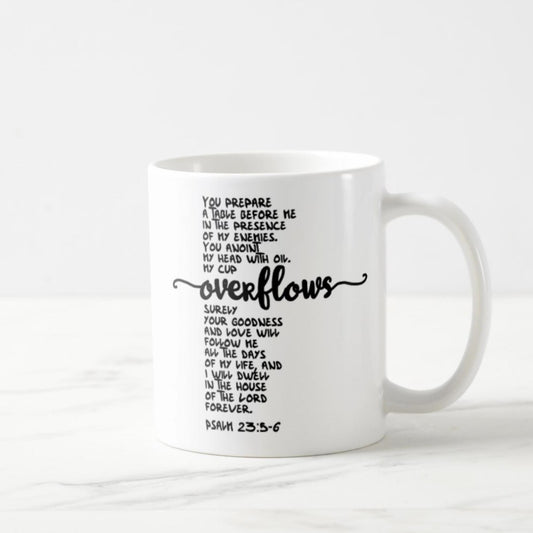 Psalm 23:5-6 Coffee Mug (11oz) - My Cup Overflows