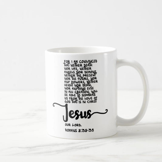 Romans 8:38-39 Coffee Mug (11oz) - Neither Death Nor Life
