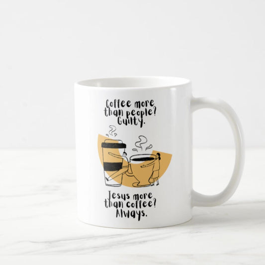 Coffee More Than People? Jesus More Than Coffee? Coffee Mug (11oz)
