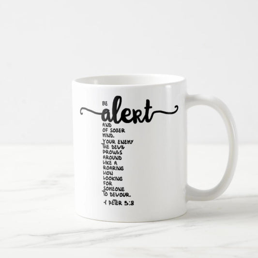 1 Peter 5:8 Coffee Mug (11oz) - Be Alert And Of Sober Mind