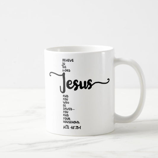 Acts 16:31 Coffee Mug (11oz) - Believe In The Lord Jesus And You Will Be Saved