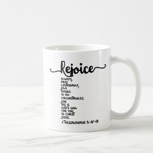 1 Thessalonians 5:16-18 Coffee Mug (11oz) - Rejoice, Pray, and Give Thanks
