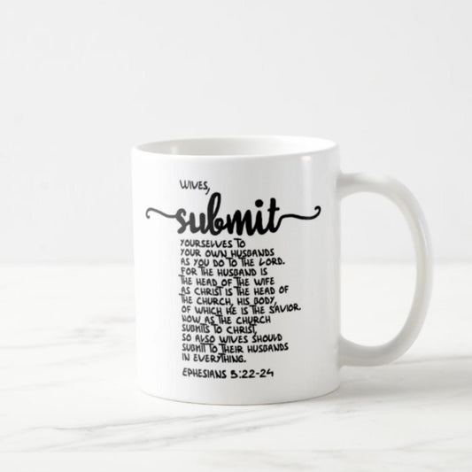 Ephesians 5:22-24 Coffee Mug (11oz) - Wives, Submit Yourself To Your Own Husband
