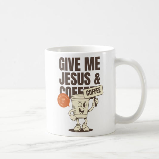 Give Me Coffee & Jesus Coffee Mug (11oz)