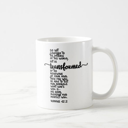Romans 12:2 Coffee Mug (11oz) - Do Not Conform To The Pattern Of This World But Be Transformed