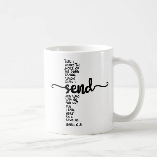 Isaiah 6:8 Coffee Mug (11oz) - Here Am I. Send Me!
