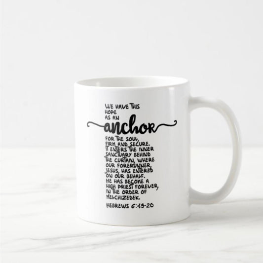 Hebrews 6:19-20 Coffee Mug (11oz) - We Have This Hope As An Anchor