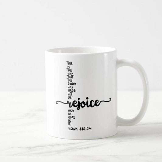 Psalm 118:24 Coffee Mug (11oz) - This Is The Day That The Lord Has Made