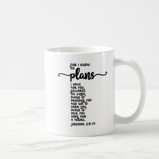 Jeremiah 29:11 Coffee Mug (11oz) - For I Know The Plans I Have For You