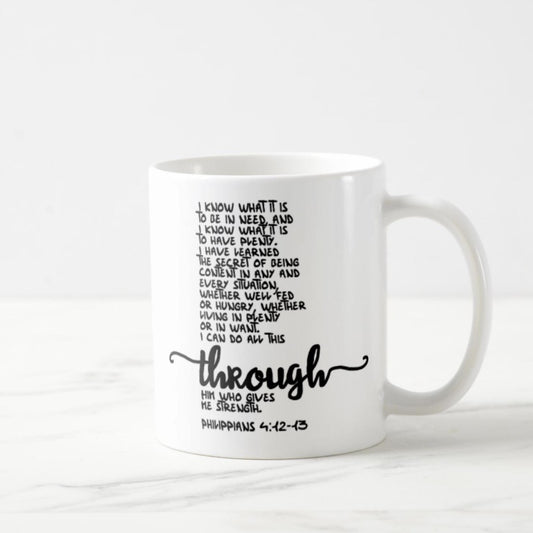 Philippians 4:12-13 Coffee Mug (11oz) - I Can Do All This Through Him Who Gives Me Strength