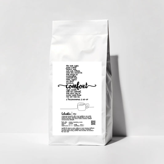 2 Thessalonians 2:16-17 Fresh Roasted Whole Bean Coffee (10oz) - May Our Lord Jesus Christ Comfort Your Hearts