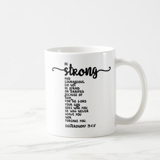 Deuteronomy 31:6 Coffee Mug (11oz) - He Will Never Leave You Nor Forsake You