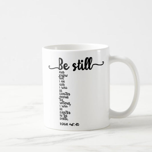Psalm 46:10-11 Coffee Mug (11oz) - Be Still And Know That I Am God