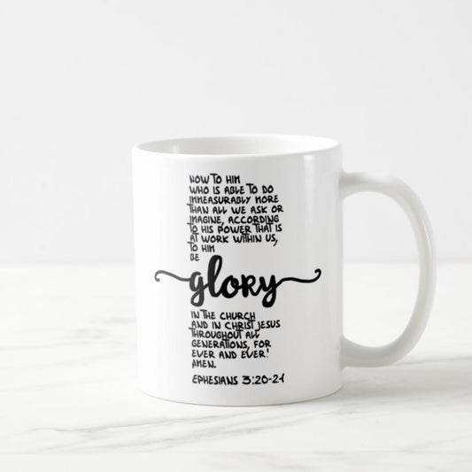 Ephesians 3:20-21 Coffee Mug (11oz) - Now To Him Who Is Able To Do Immeasurably More Than All We Ask Or Imagine