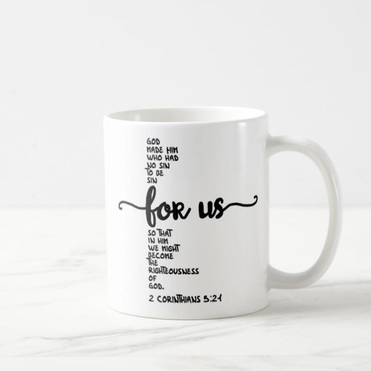 2 Corinthians 5:21 Coffee Mug (11oz) - God Made Him Who Had No Sin To Be Sin For Us
