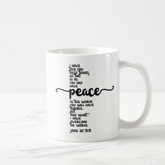 John 16:33 Coffee Mug (11oz) - You May Have Peace