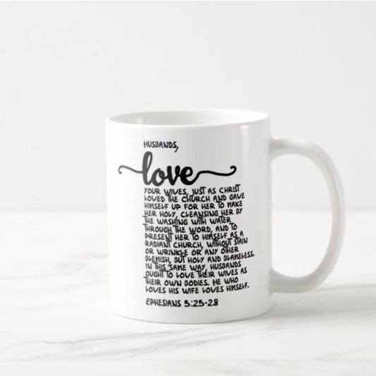 Ephesians 5:25-28 Coffee Mug (11oz) - Husbands, Love Your Wives