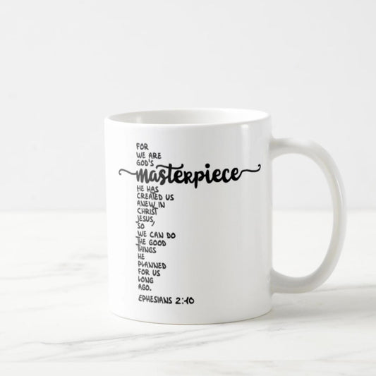 Ephesians 2:10 Coffee Mug (11oz) - For We Are God’s Masterpiece
