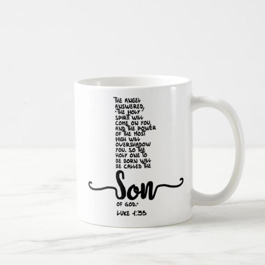 Luke 1:35 Coffee Mug (11oz) - The Holy One To Be Born Will Be Called The Son Of God