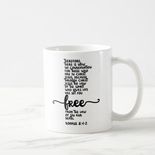 Romans 8:1-2 Coffee Mug (11oz) - There Is Now No Condemnation For Those Who Are In Christ Jesus