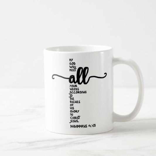 Philippians 4:19 Coffee Mug (11oz) - And My God Will Meet All Your Needs